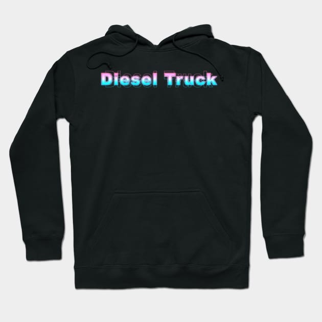 Diesel Truck Hoodie by Sanzida Design
